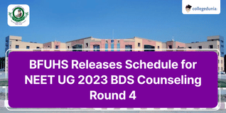 BFUHS Releases Schedule for NEET UG 2023 BDS Counseling Round 4; Check Details Here